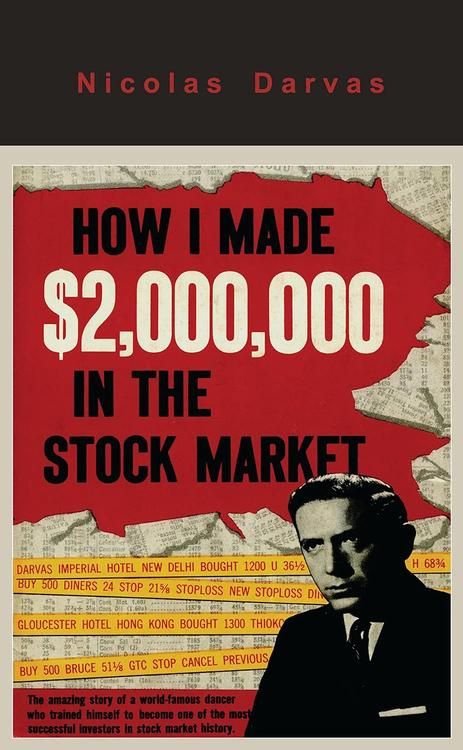 Nicolas Darvas - How I made $2,000,000 in the Stock Market